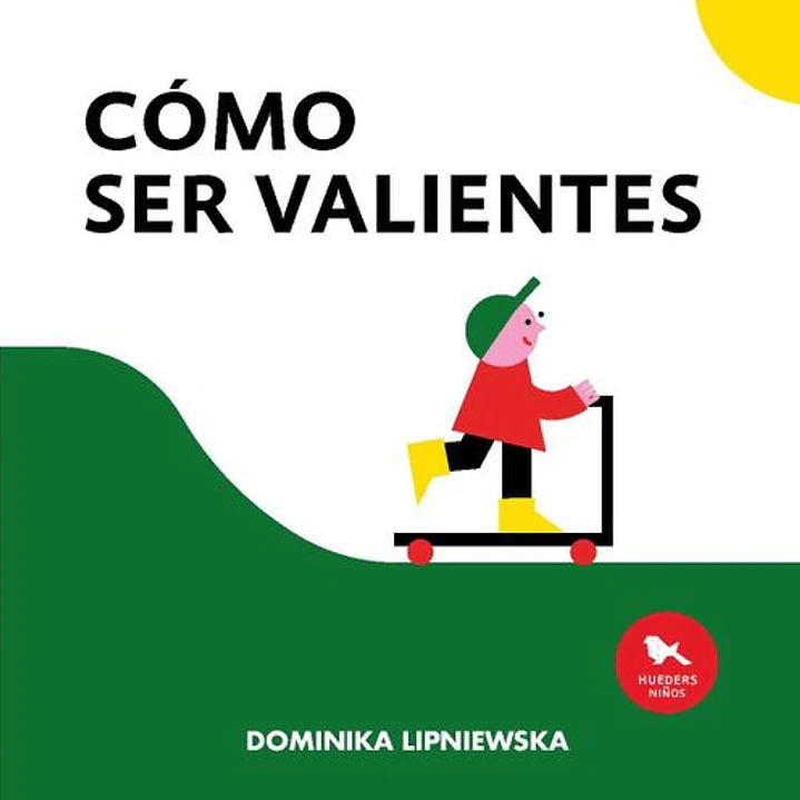 Como Ser Valientes 1