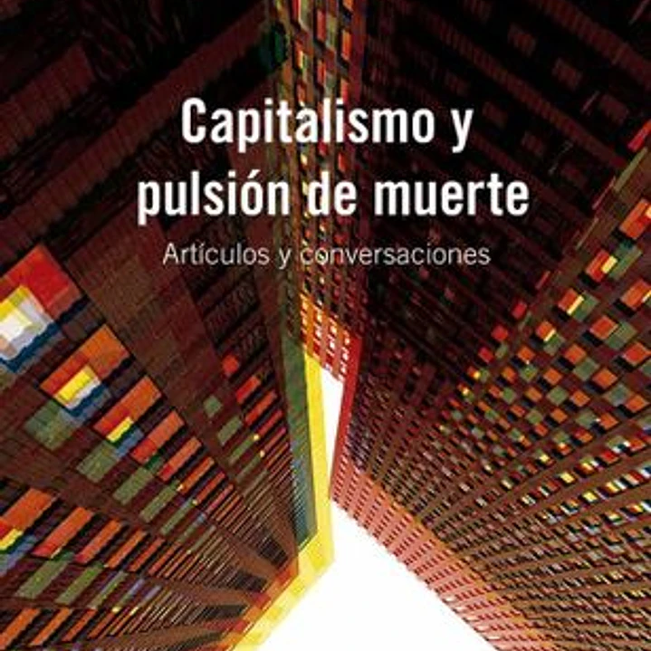Capitalismo Y Pulsion De Muerte  1
