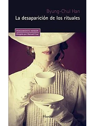 La Desaparicion De Los Rituales
