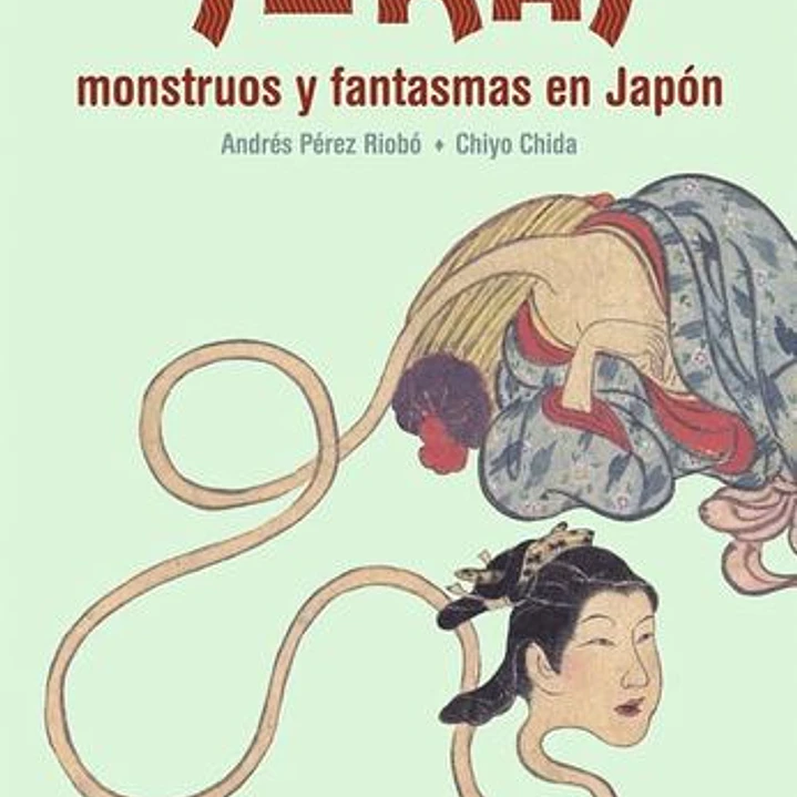 Yokai: Monstruos Y Fantasmas En Japon 1