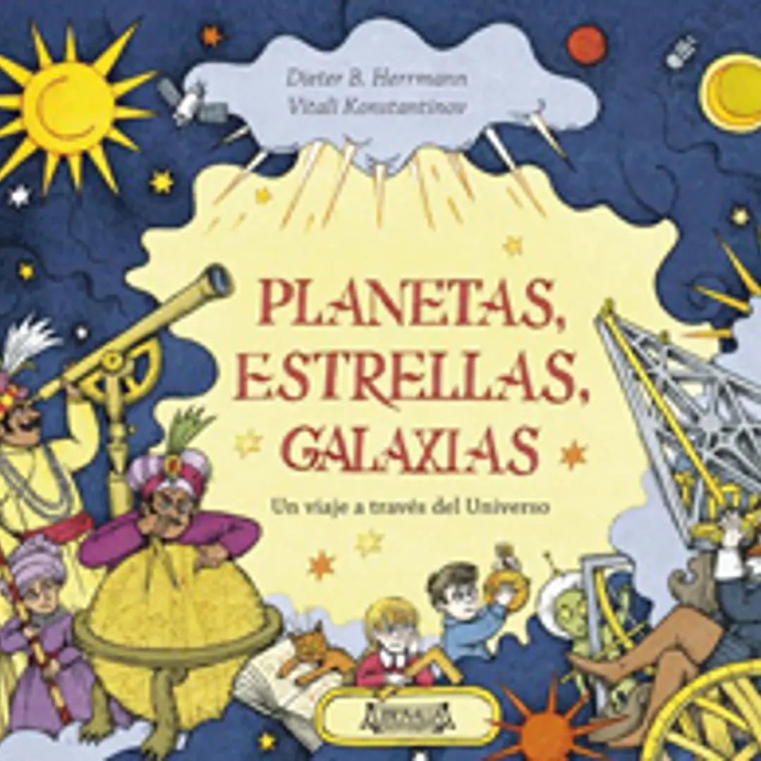 Planetas Estrellas Galaxias Un Viaje A Traves Del Universo 1