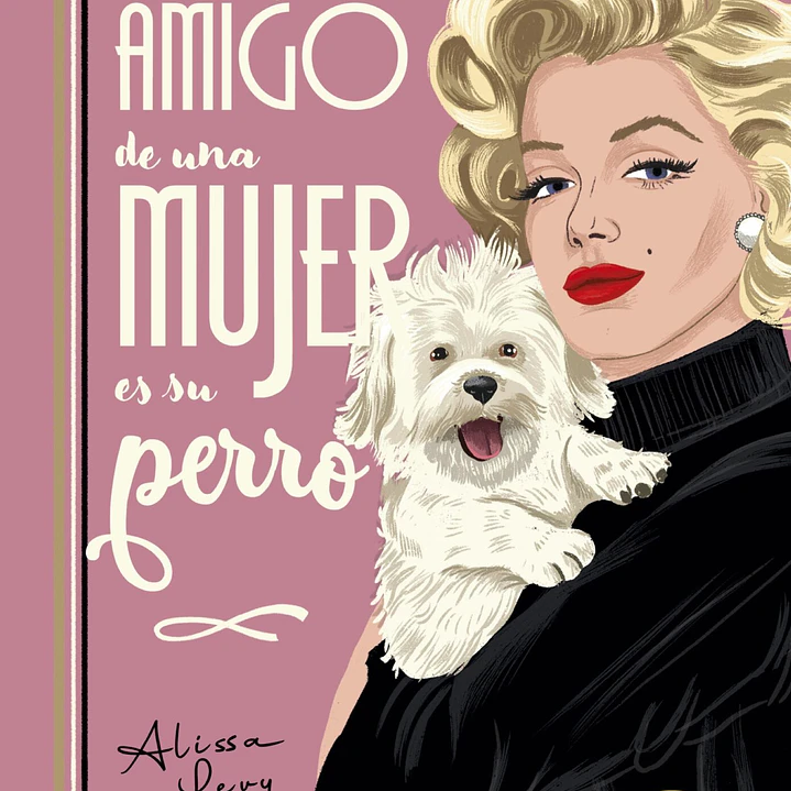 El Mejor Amigo De Una Mujer Es Su Perro 1