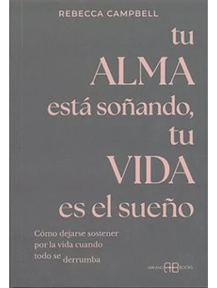 Tu Alma Esta Soñando, Tu Vida Es El Sueño