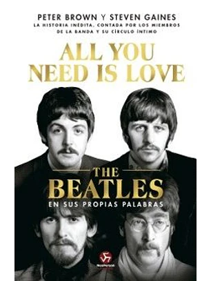 All You Need Is Love - The Beatles En Sus Propias Palabras