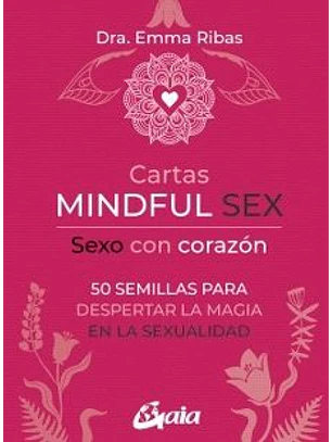 Cartas Mindful Sex: Sexo Con Corazon