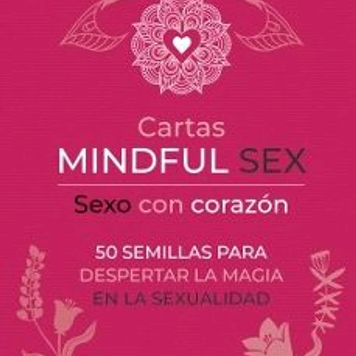 Cartas Mindful Sex: Sexo Con Corazon 1
