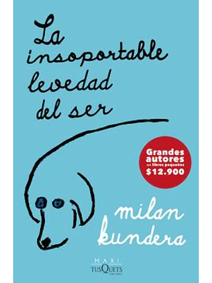 Insoportable Levedad Del Ser, La