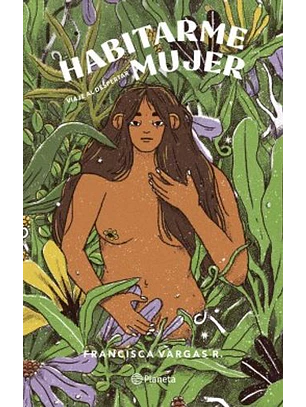 Habitarme Mujer. Viaje Al Despertar