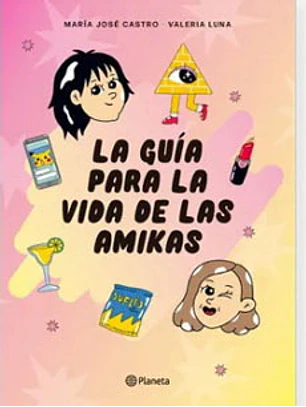 La Guia Para La Vida De Las Amikas
