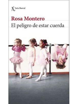 El Peligro De Estar Cuerda