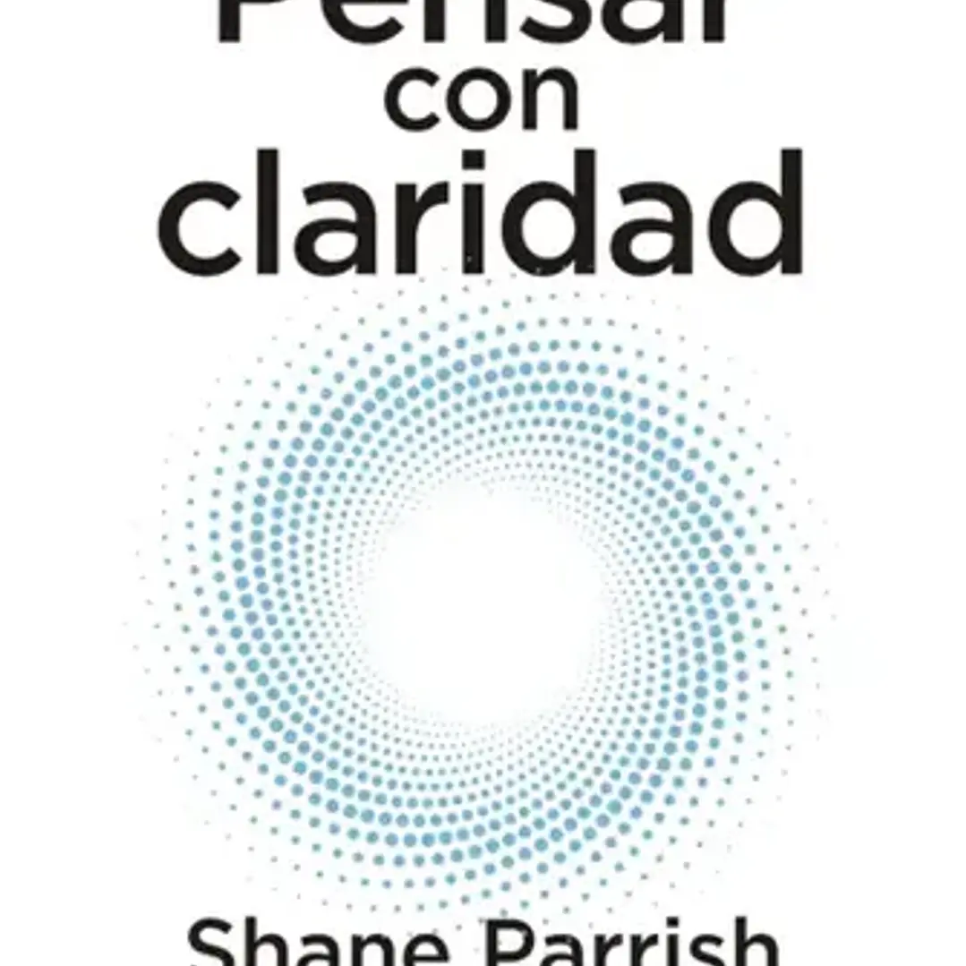 Pensar Con Claridad 1