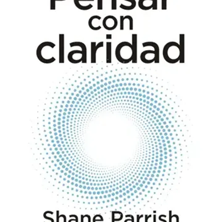 Pensar Con Claridad 1