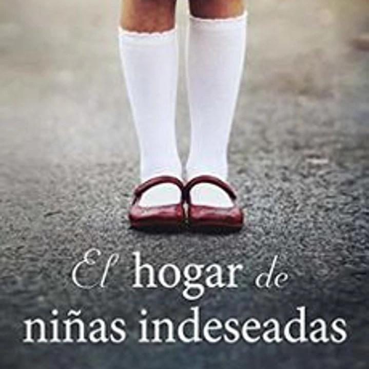El Hogar De Niñas Indeseadas 1