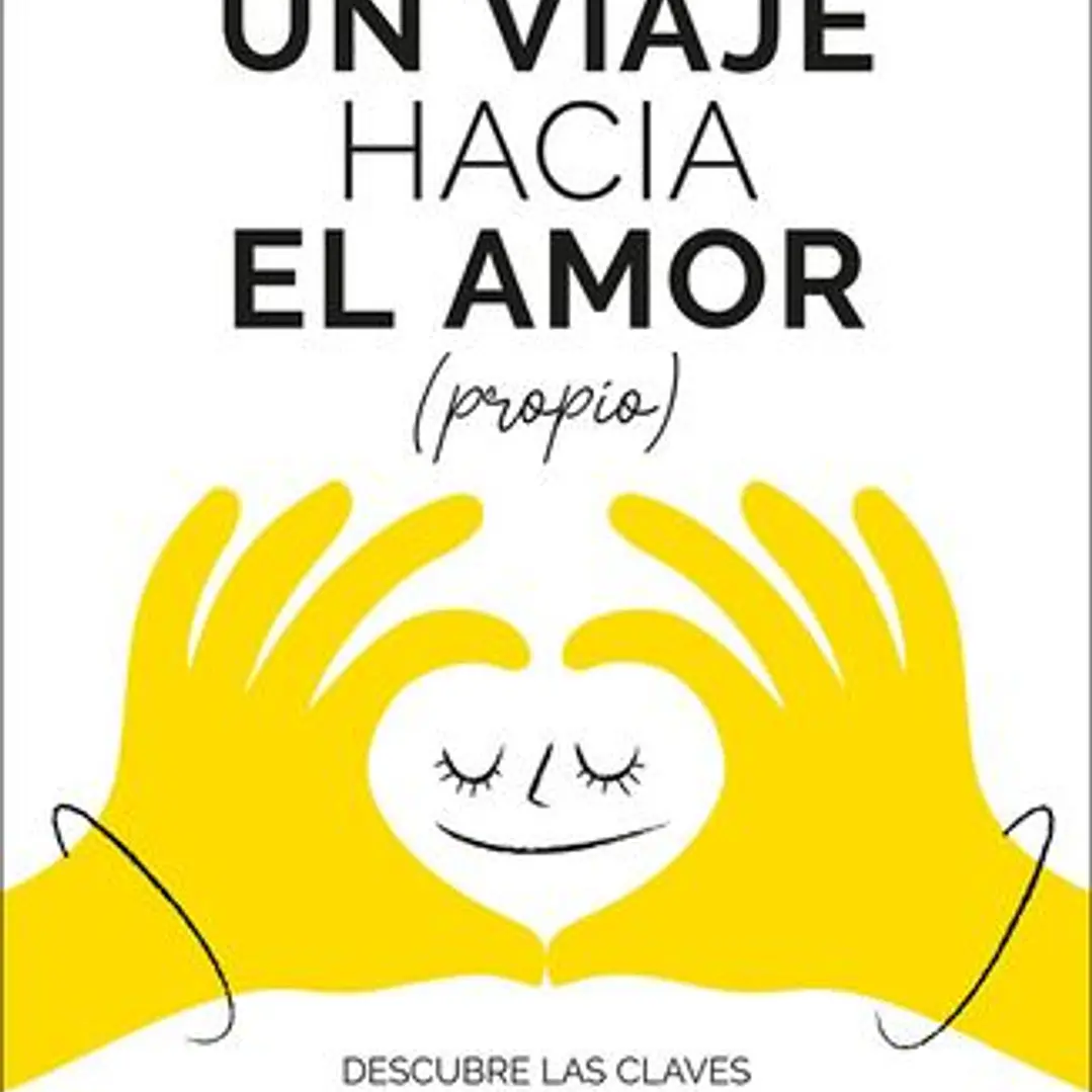 Un Viaje Hacia El Amor Propio 1