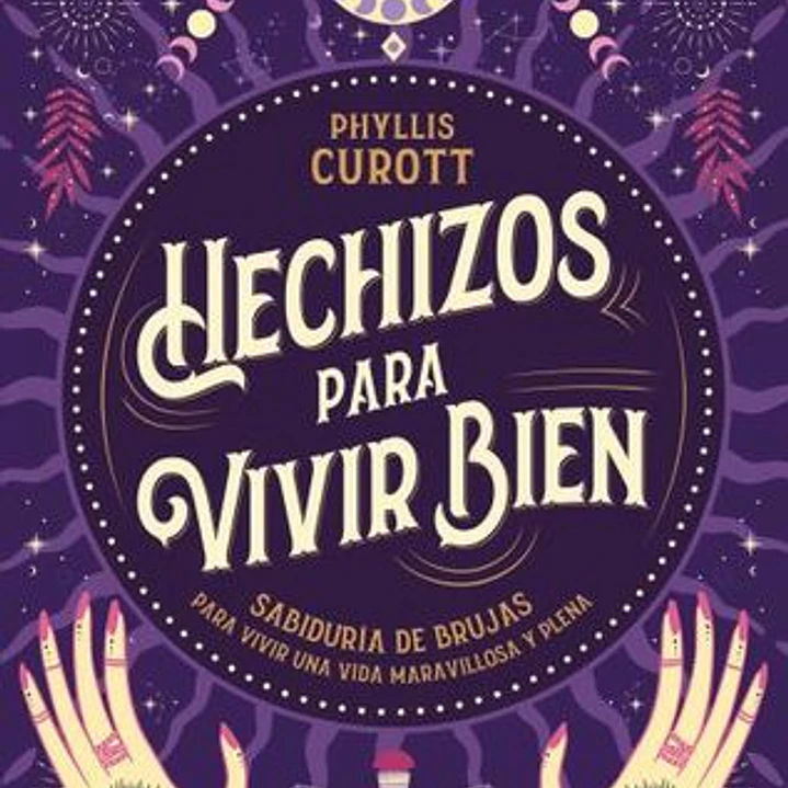 Hechizos Para Vivir Bien (En Castellano) 1