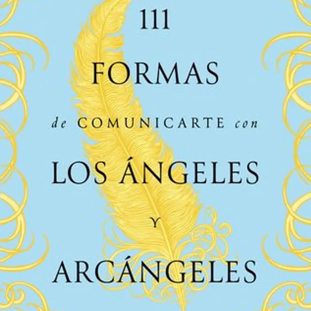 111 Formas De Comunicarte Con Los Angeles Y Arcangeles 1