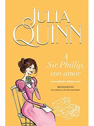 A Sir Phillip, Con Amor (Los Bridgerton #5)