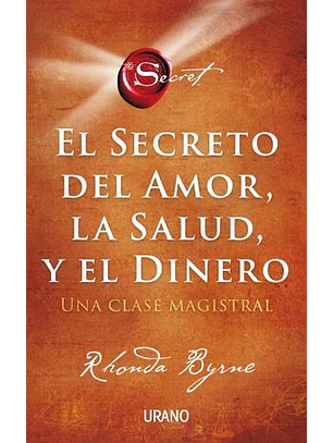 El Secreto Del Amor  La Salud Y El Dinero