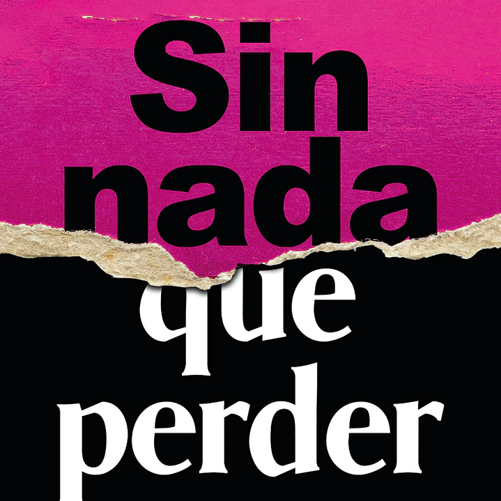 Sin Nada Que Perder 1
