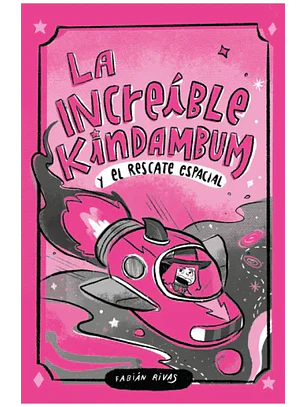 La Increible Kindambum Y El Rescate Espacial