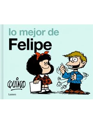 Lo Mejor De Felipe Mafalda