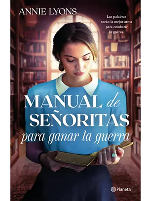 Manual De Señoritas Para Ganar La Guerra