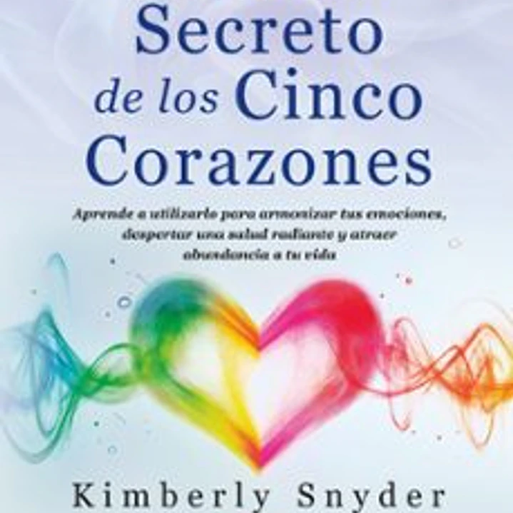 El Poder Secreto De Los Cinco Corazones 1