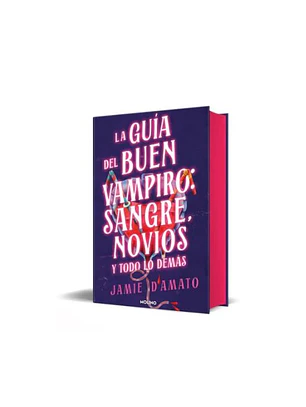 Guia Del Buen Vampiro: Sangre, Novios Y Todo Lo Demas