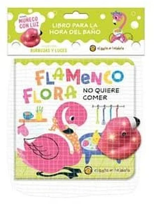 Flamenco Flora No Quiere Comer - Burbujas Y Luces