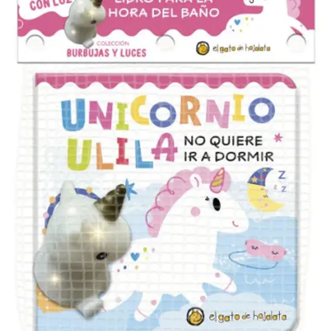 Unicornio Ulila No Quiere Ir A Dormir - Burbujas Y Luces 1