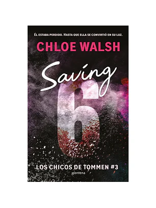 Saving 6 (Los Chicos De Tommen 3)