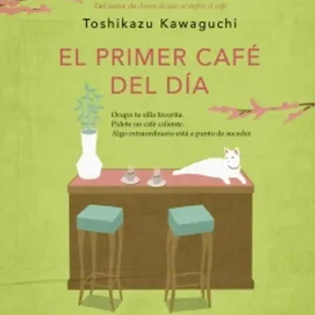 El Primer Cafe Del Dia (Antes De Que Se Enfrie El Cafe 3) 1