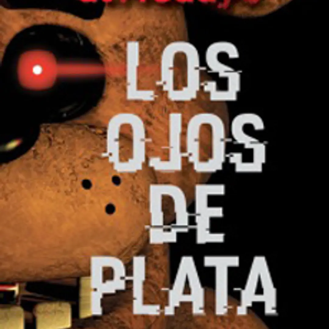 Five Nights At Freddys 1 - Los Ojos De Plata	 1