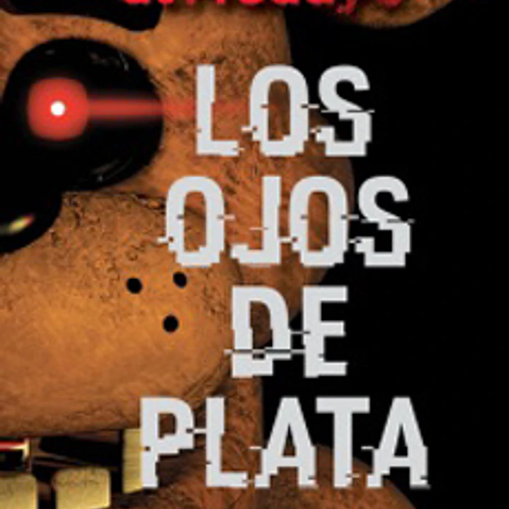 Five Nights At Freddys 1 - Los Ojos De Plata	 1