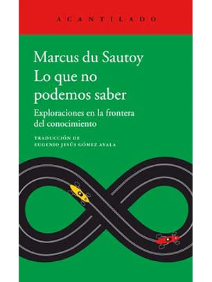 Lo Que No Podemos Saber