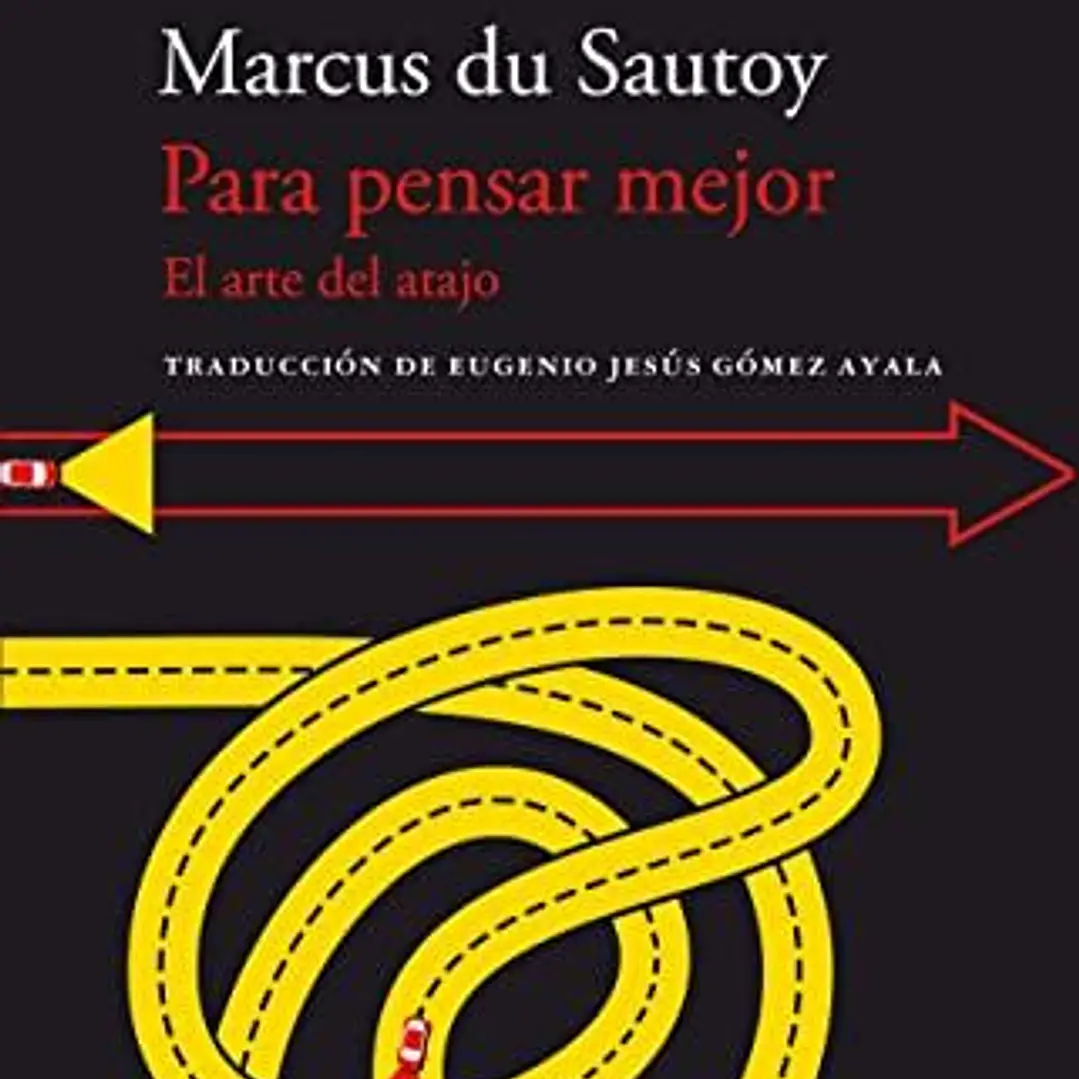 Para Pensar Mejor El Arte Del Atajo 1