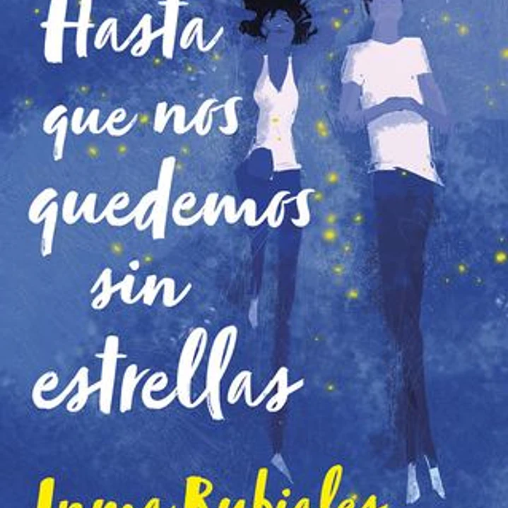 Hasta Que Nos Quedemos Sin Estrellas 1