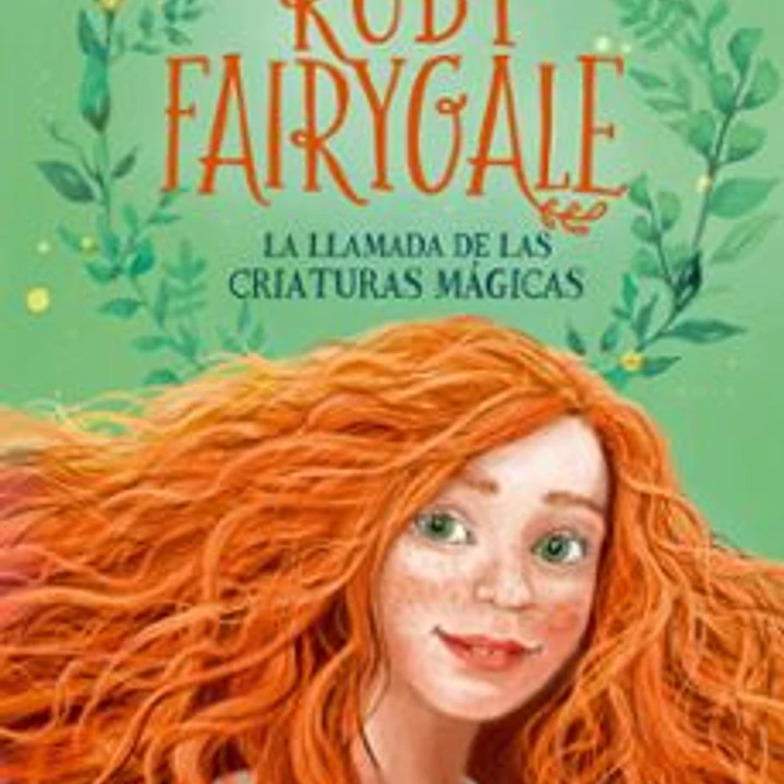 Ruby Fairygale 1 - La Llamada De Las Criaturas Mágicas 1