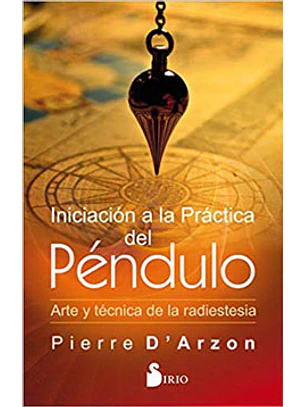 Iniciacion A La Practica Del Pendulo