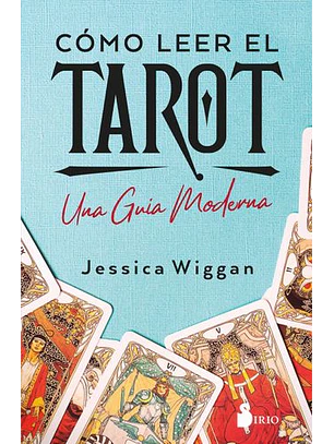Como Leer El Tarot: Una Guia Moderna  