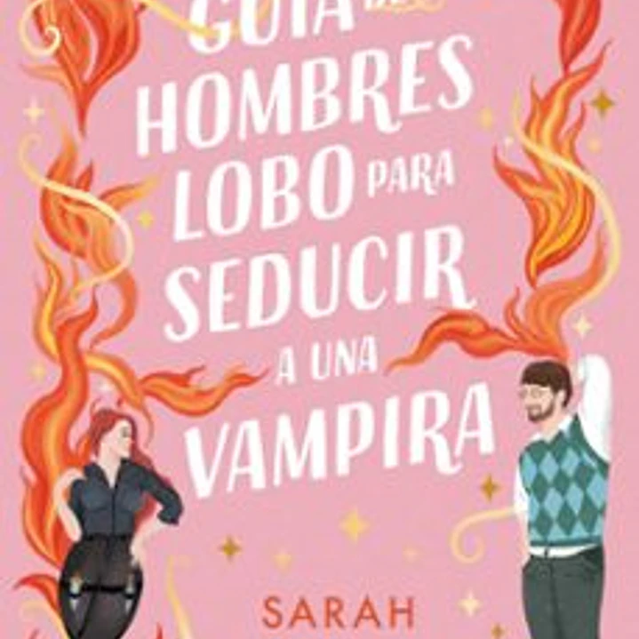 Guía De Hombres Lobo Para Seducir A Una Vampira 1