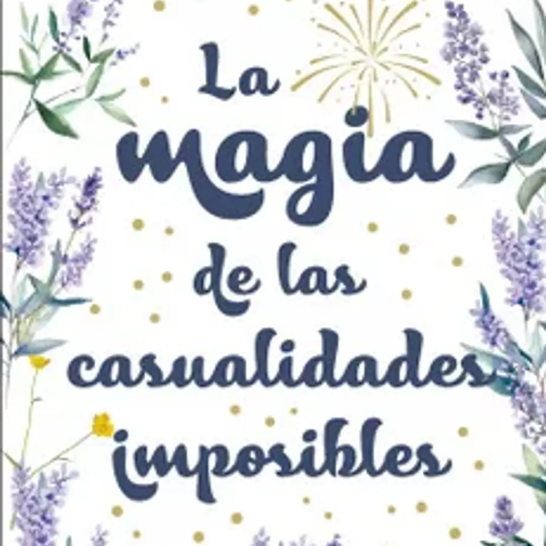 La Magia De Las Casualidades Imposibles 1