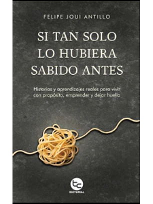 Si Tan Solo Lo Hubiera Sabido Antes