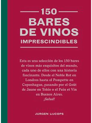 150 Bares De Vinos Imprescindibles