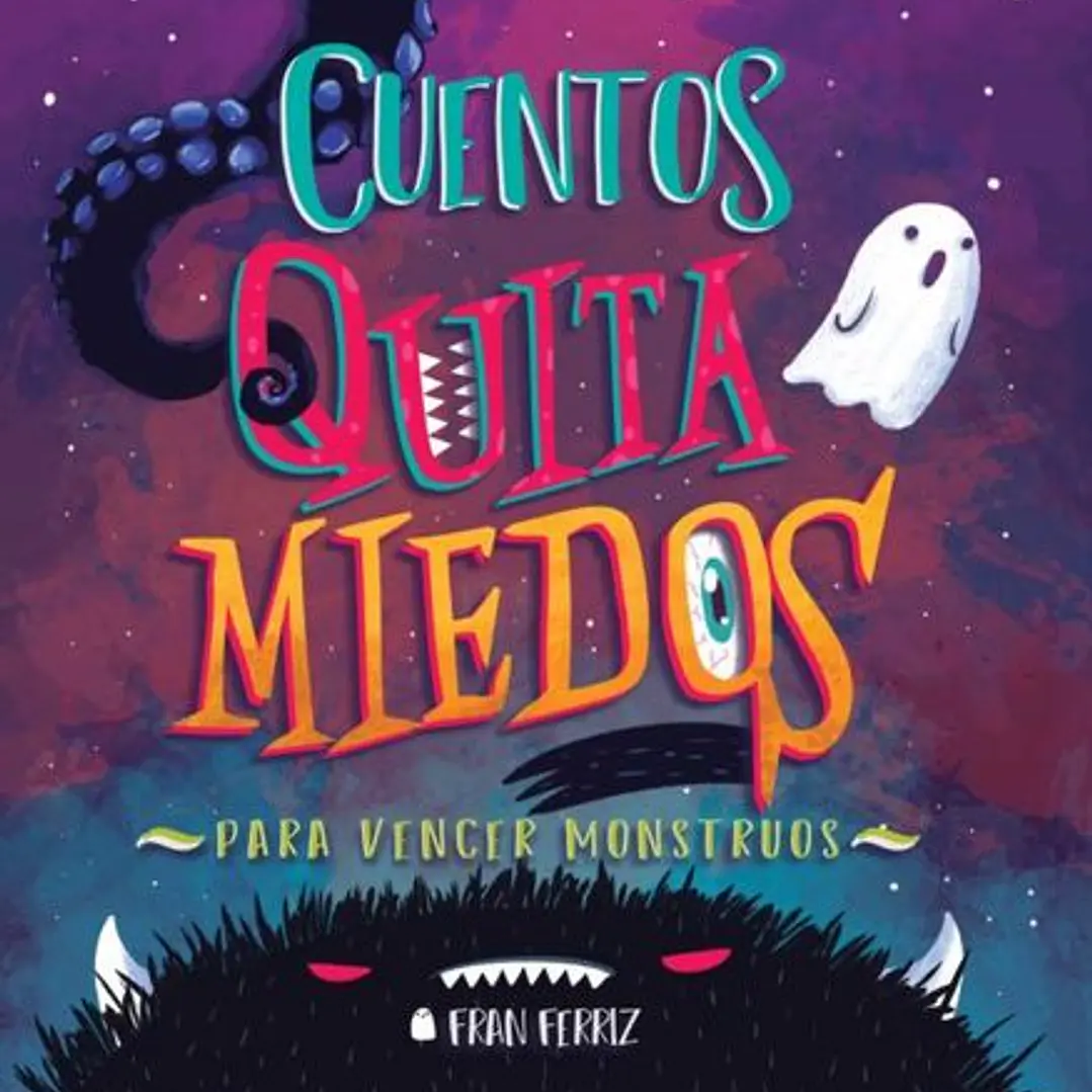 Cuentos Quita Miedos Para Vencer Monstruos 1