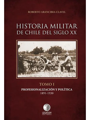 Historia Militar De Chile Tomo 1