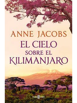El Cielo Sobre El Kilimanjaro - Sueños De Africa 1 