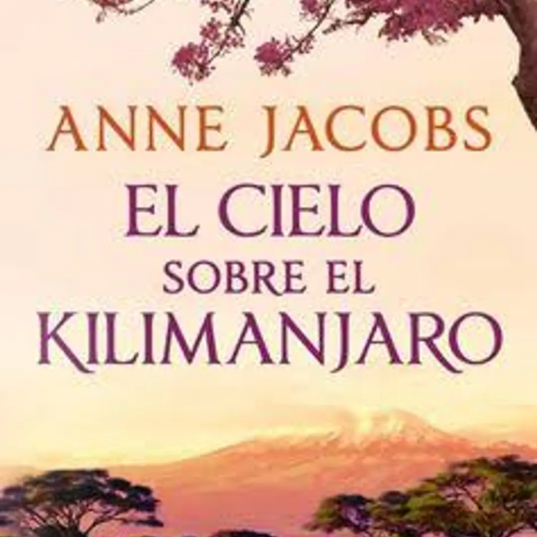 El Cielo Sobre El Kilimanjaro - Sueños De Africa 1  1