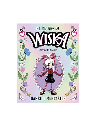 Diario De Wiska 1. Mi Vida En El Cole
