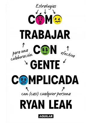 Como Trabajar Con Gente Complicada